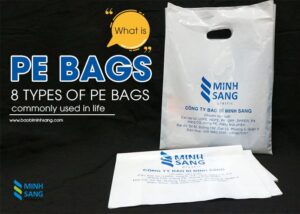 what is pe bags . 8 types of pe bags commonly used in life