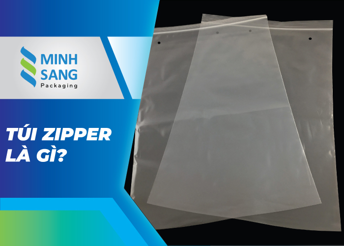 Túi zipper là gì?