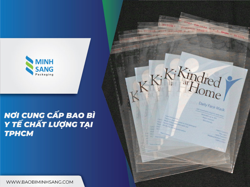 Bao bì Minh Sang- Đơn vị cung cấp bao bì y tế chất lượng tại TP.HCM.