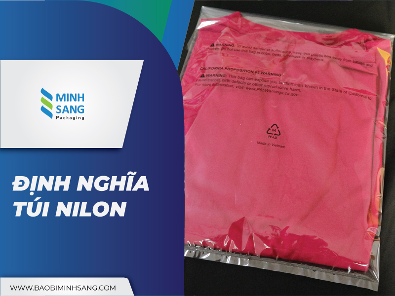 Túi nilon có đặc điểm rất nhẹ, mỏng, độ dẻo cao, khả năng chịu áp lực tốt