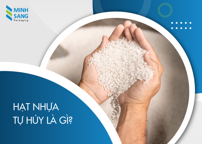 hat-nhua-tu-huy-2 Hạt nhựa tự hủy là loại hạt nhựa an toàn và thân thiện với môi trường