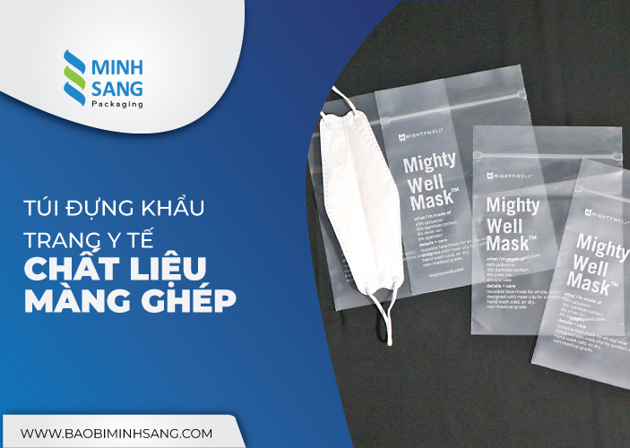 khai-niem-tui-dung-khau-trang-4 Túi đựng khẩu trang y tế chất liệu màng ghép
