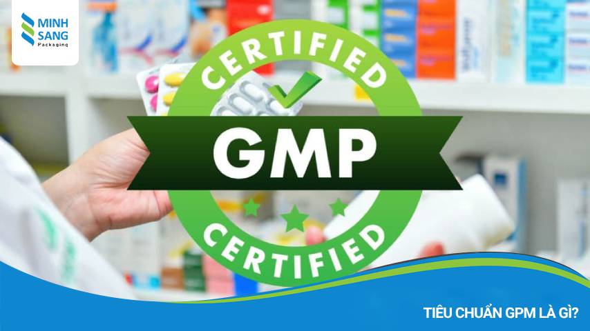 tieu-chuan-gmp-1-1 Tiêu chuẩn GPM là gì?