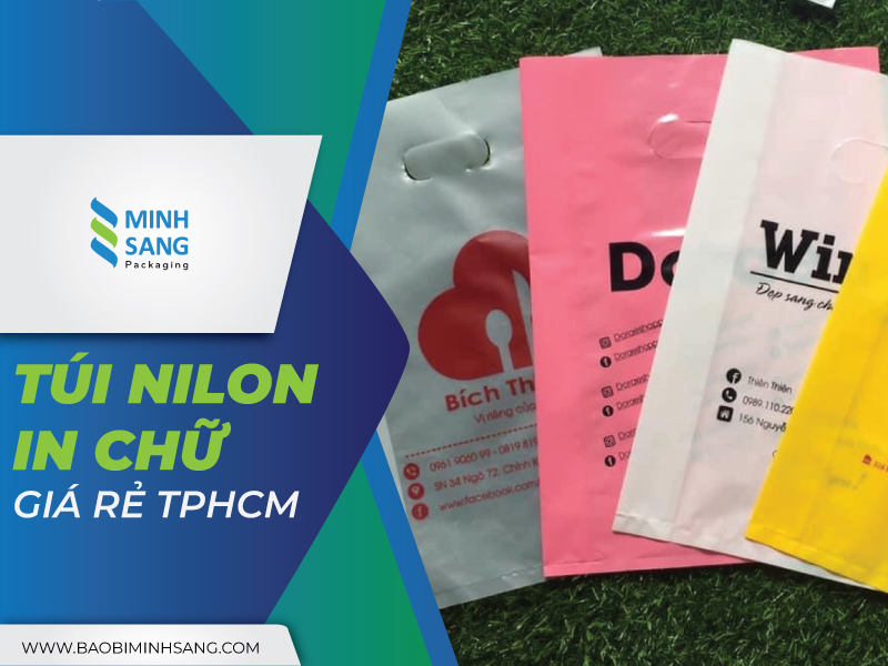 Túi nilon in chữ chất lượng tại TPHCM - BAO BÌ MINH SANG