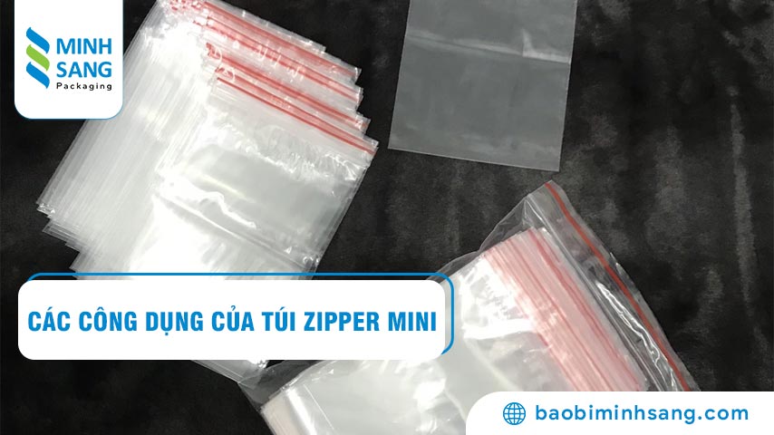 Các công dụng của túi zipper mini - BAO BÌ MINH SANG