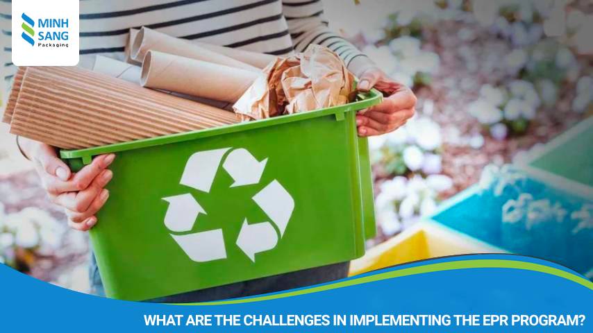 What are the challenges in implementing the EPR program?