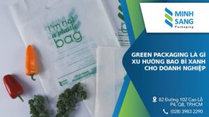 Green Packaging là gì?