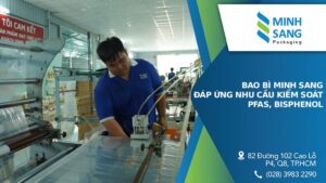 Bao Bì Minh Sang Đáp Ứng Yêu Cầu Kiểm Soát PFAS