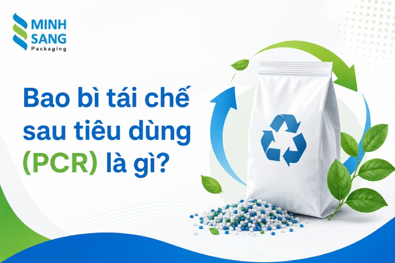 Bao bì tái chế sau tiêu dùng (PCR) là gì?