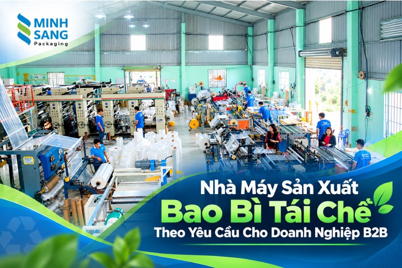 Bao Bì Minh Sang – Nhà máy sản xuất bao bì tái chế GRS theo yêu cầu